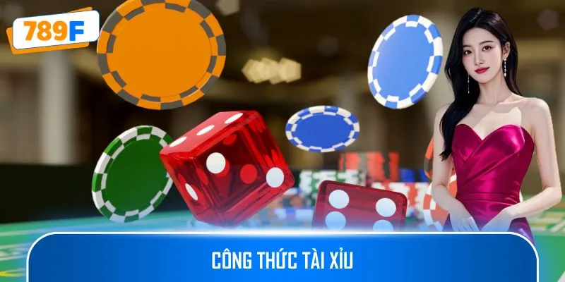 Công Thức Tài Xỉu Online 789F Và Mẹo Quản Lý Vốn An Toàn