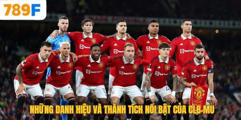 Những danh hiệu và thành tích nổi bật của CLB MU