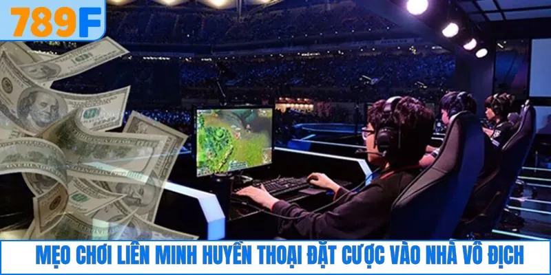 Phần thắng sẽ thuộc về anh em khi đặt tiền vào đội vô địch